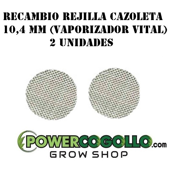 RECAMBIO REJILLA CAZOLETA 10,4 MM (VAPORIZADOR VITAL) 0
