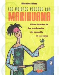 Libro Las Mejores recetas con MARIHUANA. Elisabet Riera
